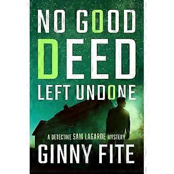 No Good Deed Left Undone - Ginny Fite
