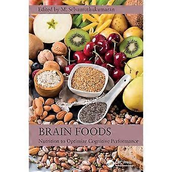 Brain Foods Nutrition to Optimize Cognitive Performance