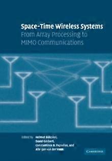 Space-time Wireless Systems From Array Processing To Mimo Communications - Cambridge University Press - Paperback - en Book