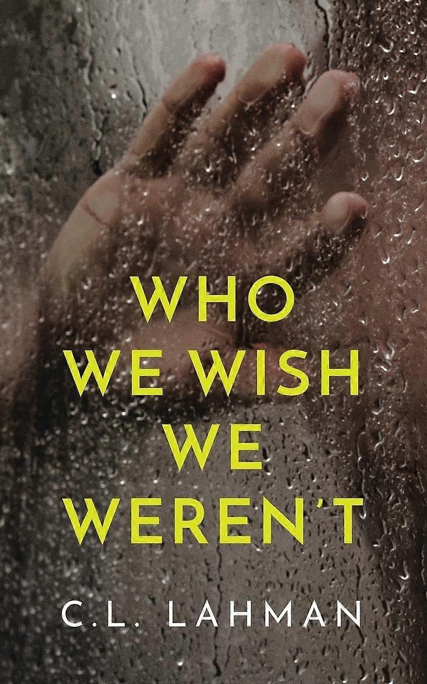 Who we wish we weren't