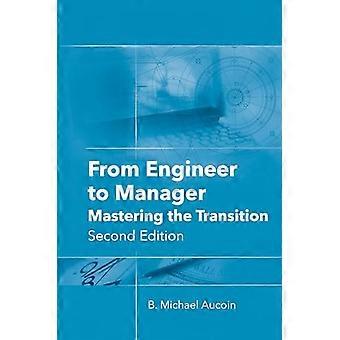 From Engineer to Manager Mastering the Transition Second Edition