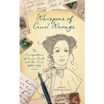 Whispers Of Cruel Wrongs The Correspondence Of Louisa Jacobs And Her Circle 1