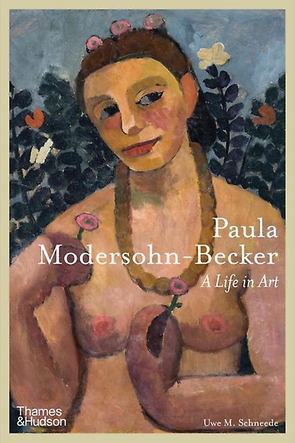 Paula Modersohn-becker by Uwe M. Schneede Hardback Book