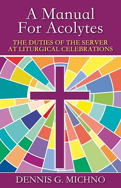 A Manual For Acolytes by Dennis G. Michno Paperback Book