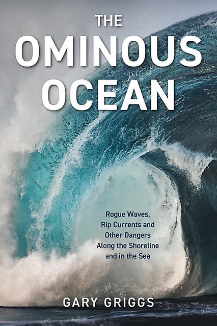 The Ominous Ocean - Gary Griggs - Oceanography (seas and oceans) - Rowman & Littlefield - Paperback