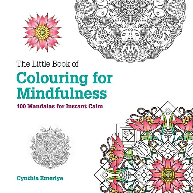 The Little Book Of Colouring For Mindfulness by Cynthia Emerlye Paperback