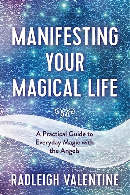 Manifesting Your Magical Life by Radleigh Valentine Paperback