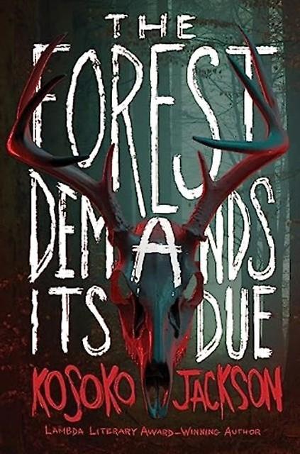 The Forest Demands Its Due by Kosoko Jackson Paperback Book