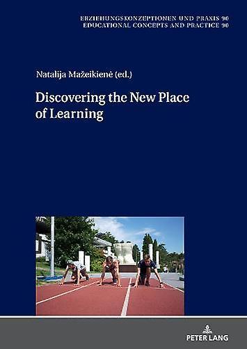 Discovering The New Place Of Learning Hardback Book