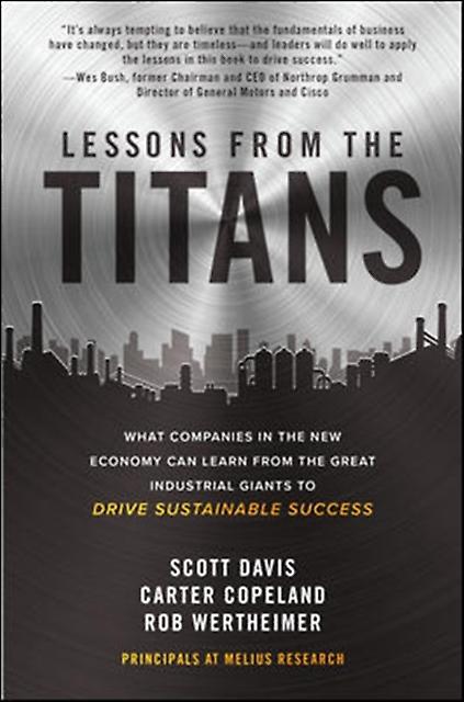 Lessons From The Titans What Companies In The New Economy Can Learn From The Gre by Rob Wertheimer Hardback Book