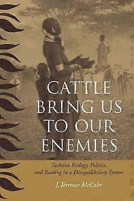 Cattle Bring Us to Our Enemies