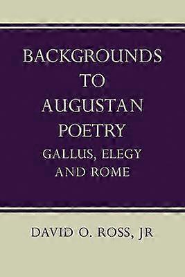 Backgrounds to Augustan Poetry