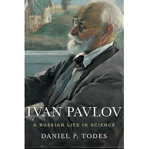 Ivan Pavlov: A Russian Life in Science