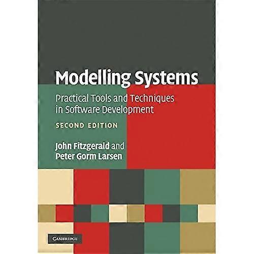 Modelling Systems: Practical Tools and Techniques in Software Development