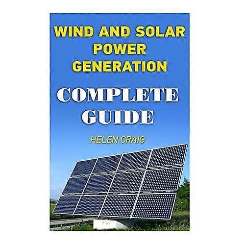 Wind And Solar Power Generation: Complete Guide