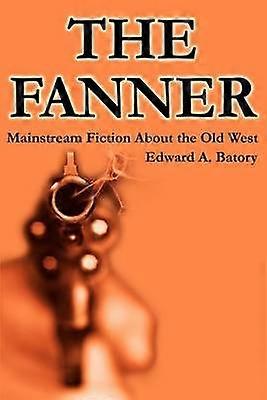 The Fanner Mainstream Fiction About Old West