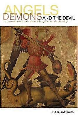 Angels Demons and the Devil