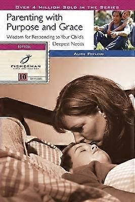 Parenting with Purpose and Grace