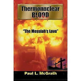 Thermonuclear Blood