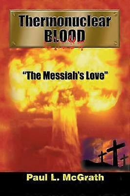 Thermonuclear Blood