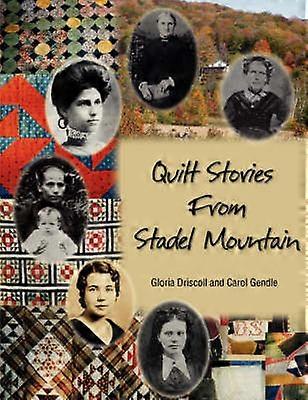 Quilt Stories from Stadel Mountain