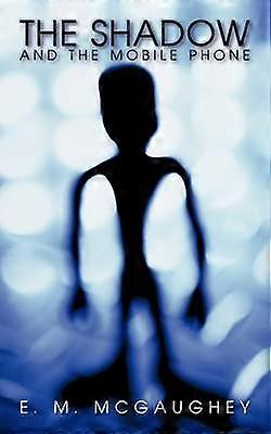 The Shadow and the Mobile Phone