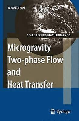 Microgravity Two-phase Flow and Heat Transfer