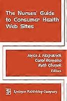 The Nurse's Guide to Consumer Health Web Sites