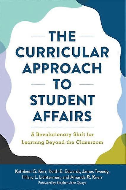 The Curricular Approach To Student Affairs by Amanda R. Knerr Paperback