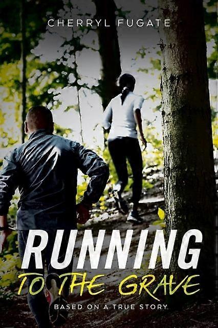 Running To The Grave by Cherryl Fugate Paperback