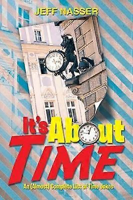 It's About Time An Almost Complete List of Time Jokes