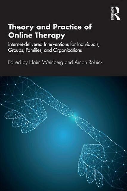 Theory And Practice Of Online Therapy by Arnon Rolnick Paperback