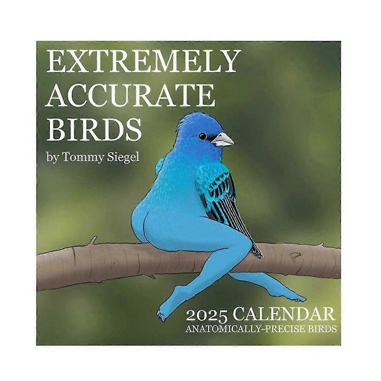 2025 Extremely Accurate Birds Calendar Decorative