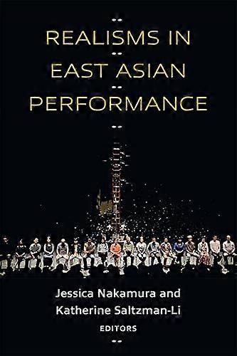 Realisms in East Asian Performance