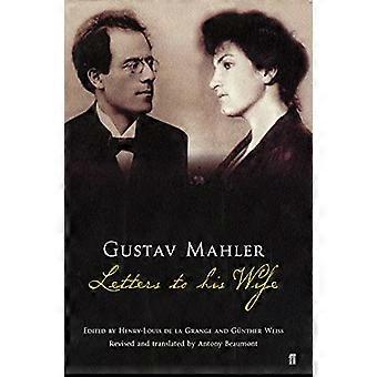 Gustav Mahler Letters to his Wife