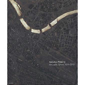 Nobody's Właściwość: sztuka, gruntów, przestrzeń, 2000-2010