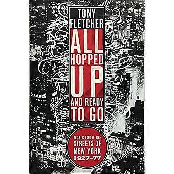 All Hopped Up and Ready to Go: Music from the Streets of New York 1927-77