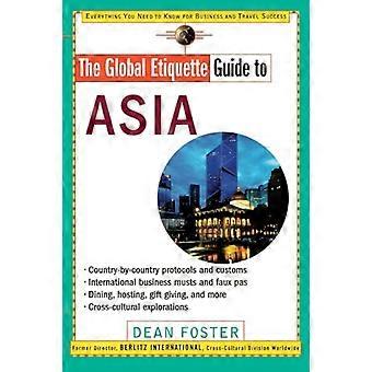 Der globale Etikette Führer nach Asien (Global Etikette Guides)