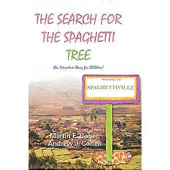 La recherche de l’arbre spaghetti: (Une histoire d’aventure pour les enfants)