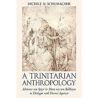 Una antropología trinitaria: Adrienne von Speyr y Hans Urs von Balthasar en diálogo con Tomás de Aquino