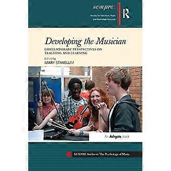 Entwicklung des Musikers: Zeitgenössische Perspektiven auf das Lehren und Lernen (SEMPRE Studies in The Psychology of Music)