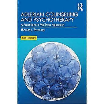 Adlersche Beratung und Psychotherapie: Der Wellness-Ansatz eines Praktikers