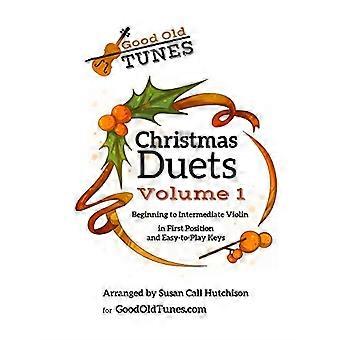 Duetti di Natale Volume 1: per violino da principiante a intermedio in prima posizione e tasti facili da suonare (Good Old Tunes)