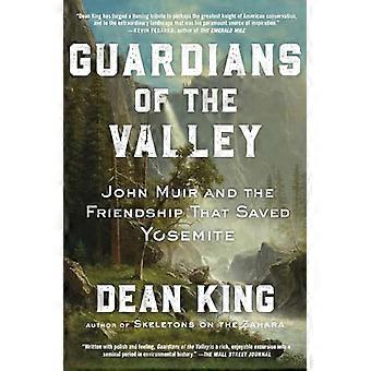 Les gardiens de la vallée : John Muir et l’amitié qui a sauvé Yosemite