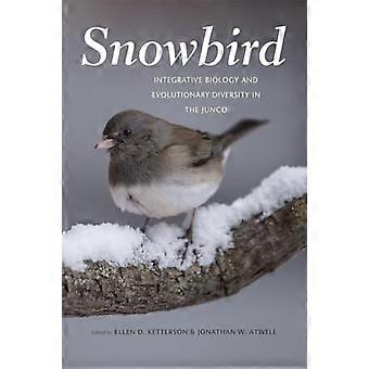 Snowbird Integrative Biology and Evolutionary Diversity in the Junco