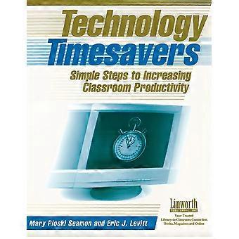 Technology Timesavers Simple Steps To Increasing Classroom Productivity - Mary Ploski Seamon - Paperback - en Book