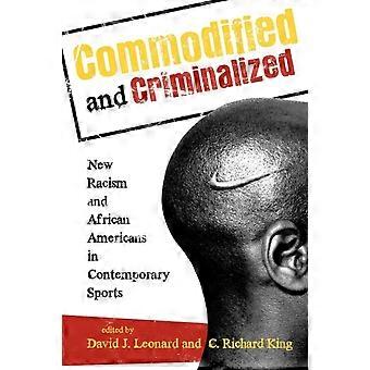 Commodified And Criminalized New Racism And African Americans In Contemporary Sp - Bloomsbury Publishing PLC - Paperback - en Book