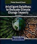 Intelligent solutions to evaluate climate change impacts