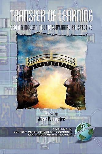 Transfer of Learning from a Modern Multidisciplinary Perspective