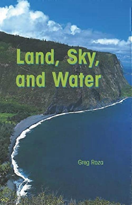 Land, Sky, and Water